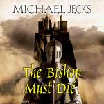 The Bishop Must Die - audio edition